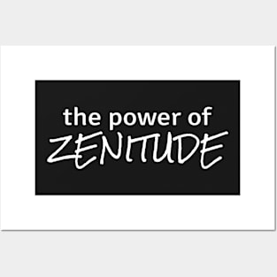 Power of Zenitude Posters and Art